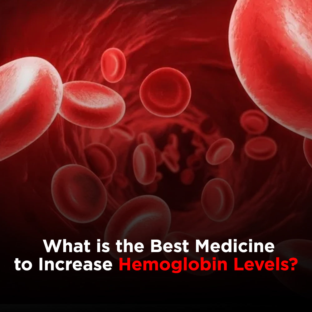 What is the Best Medicine to Increase Hemoglobin Levels?